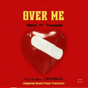 Over me (feat. Traxxx69) (Explicit)