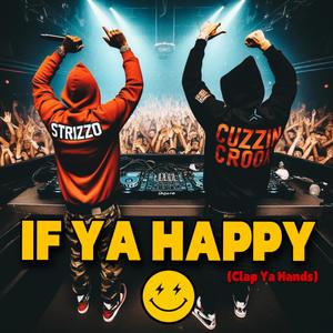 If Ya Happy (Clap Ya Hands) [Explicit]