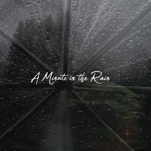 A Minute in the Rain