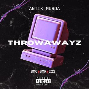 THROWAWAYZ (Explicit)