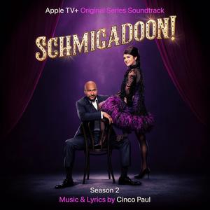 Schmigadoon! Season 2 (Apple TV+ Original Series Soundtrack) (音乐魔法镇！ 第二季 电视剧原声带)