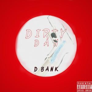 Dirty Dan (Explicit)
