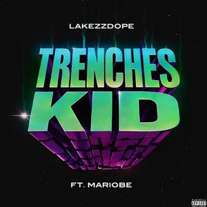Trenches Kid (feat. Mariobe) (Explicit)