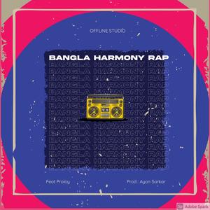 Bangla Harmony Rap(feat. Proloy Gosh)