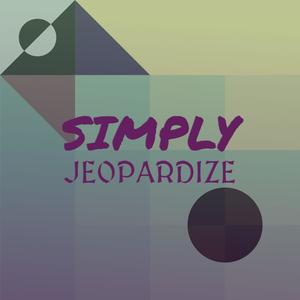 Simply Jeopardize