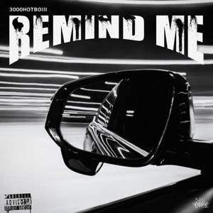 Remind Me (Explicit)
