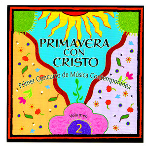 Primavera Con Cristo: Primer Concurso De Música Contemporánea Vol. 2