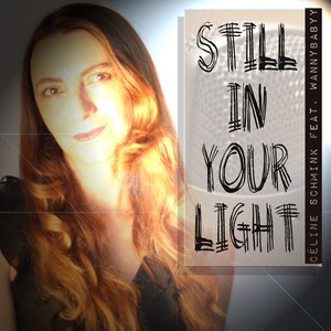 Still in Your Light (feat. Wannybabyy)