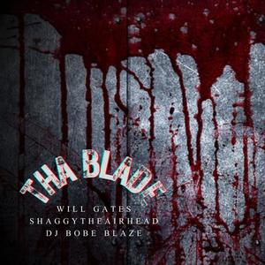 THA BLADE (feat. ShaggyTheAirhead & DJ Bobe Blaze) (Explicit)