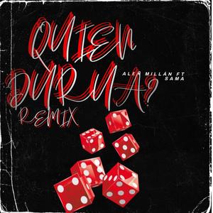 QUIEN DIRIA (feat. Lil Sama) [Remix] [Explicit]