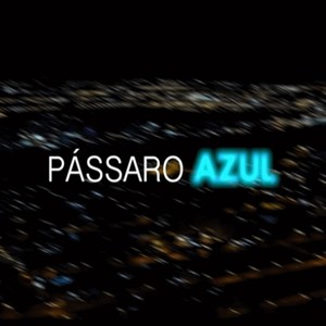 Passaro Azul