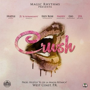 Crush (feat. Naddy, JL el Extravagante, Gio, JDL & Ezzy Rose) [Explicit]