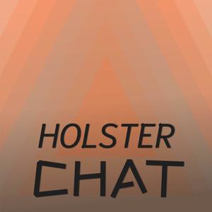 Holster Chat