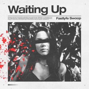 Waiting Up (Explicit)