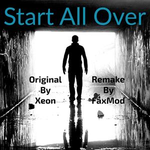 Start all over（FoXLvis Remake）