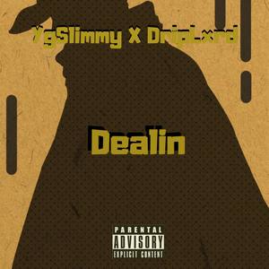 Dealin (Explicit)