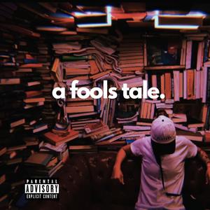 a fools tale. (Explicit)