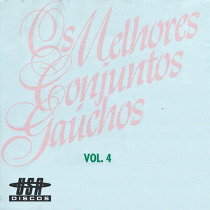 Os Melhores Conjuntos Gaúchos, Vol. 4