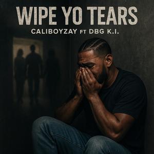 Wipe Yo Tears (feat. DBG K.I.) (Explicit)