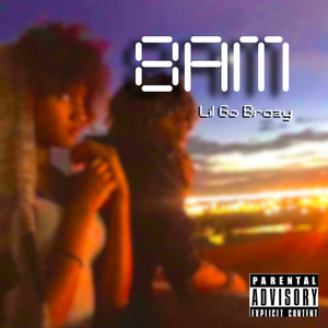 Lil Go Brazy - 8AM (Explicit)