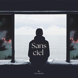 Sans ciel (feat. Solomane) [Explicit]