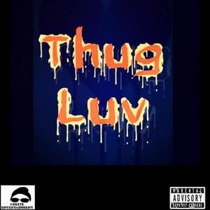 Thug Luv (feat. Pay) [Explicit]