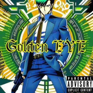 Golden Eye (feat. HXNNIBXL & Kajun Kowboy) (Explicit)