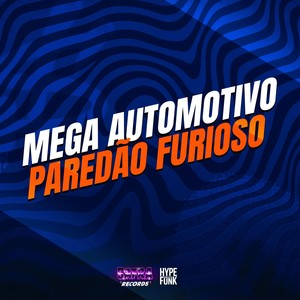 Mega Automotivo Paredão Furioso (Explicit)