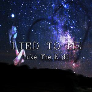 Lied To Me (Explicit)