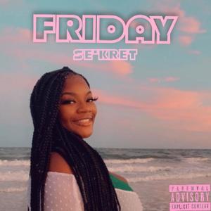 SeKret - Friday (Explicit)