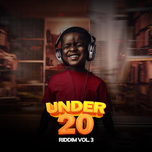 UNDER 20 RIDDIM VOL3