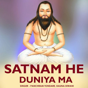 Satnam He Duniya Ma