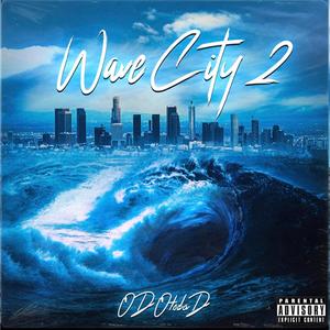 WAVE CITY 2 (Explicit)