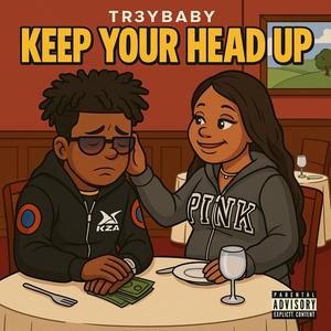 Keep your head up (Explicit)