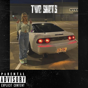 Two Shots (Explicit)