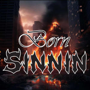 Born Sinnin (Explicit)