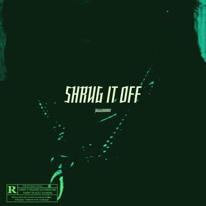 SHRUG IT OFF (Explicit)