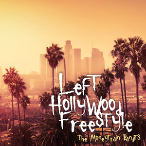 Left HollyWood Freestyle (Explicit)