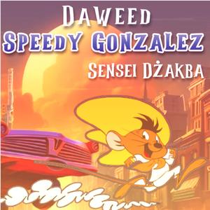 Speedy Gonzales (feat. Sensei Dżakba) [Explicit]