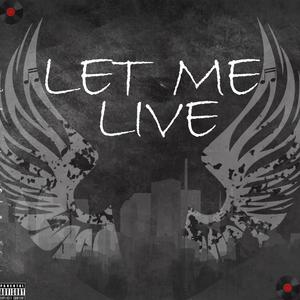 Let Me Live (Explicit)