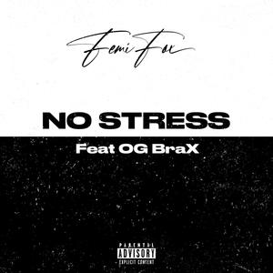 No Stress (feat. OG BraX) (Explicit)