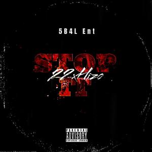 Stop It (Explicit)