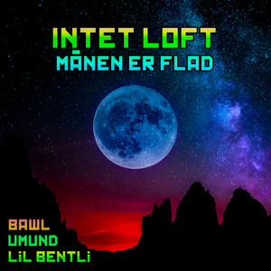 Intet Loft (Månen Er Flad) (Explicit)