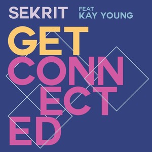 Get Connected (feat. Kay Young)