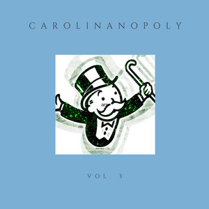 Carolinanopoly (Mixtape) , Vol. 3 [Explicit]