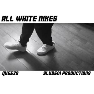 All White Nikes (Explicit)