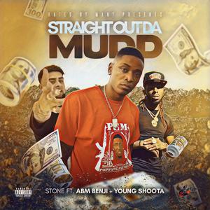 Straight OutDa Mudd (feat. ABM Benji$ & Young Shoota) (Explicit)