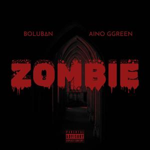 Zombie (feat. Aino GGreen) [Explicit]