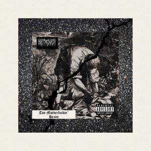 BrettMcNasty - Too Mother****in’ Heavy (Explicit)
