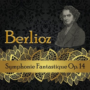 Symphonie fantastique in C Major, Op. 14 - III. Scène aux champs. Adagio